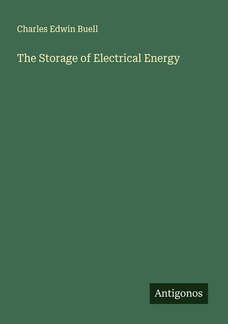 Charles Edwin Buell: The Storage of Electrical Energy, Buch