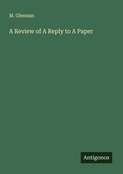 M. Glennan: A Review of A Reply to A Paper, Buch