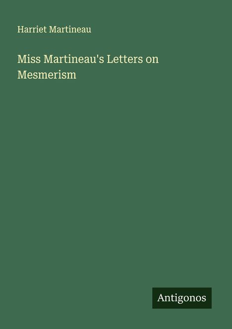 Harriet Martineau: Miss Martineau's Letters on Mesmerism, Buch