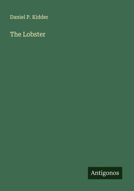 Daniel P. Kidder: The Lobster, Buch