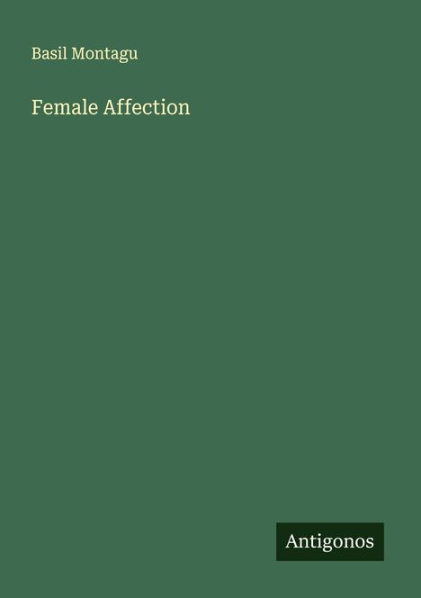Basil Montagu: Female Affection, Buch