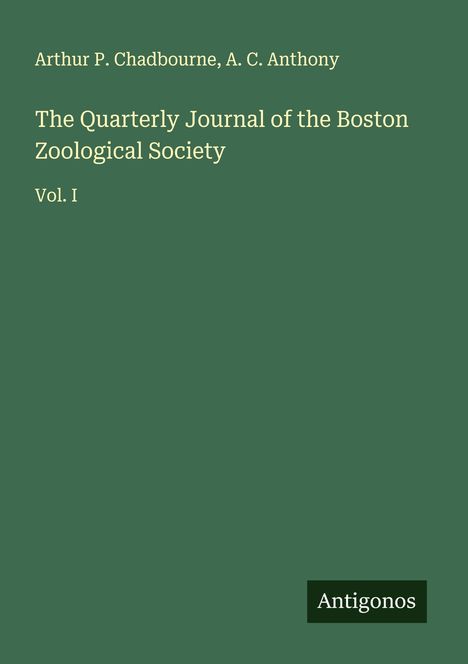 Arthur P. Chadbourne: The Quarterly Journal of the Boston Zoological Society, Buch
