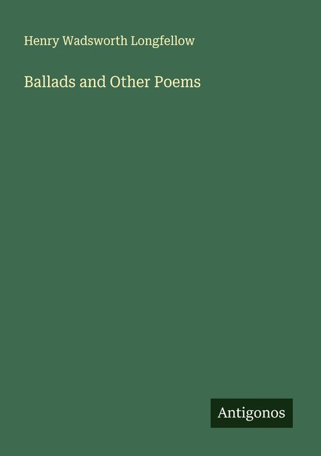 Henry Wadsworth Longfellow: Ballads and Other Poems, Buch