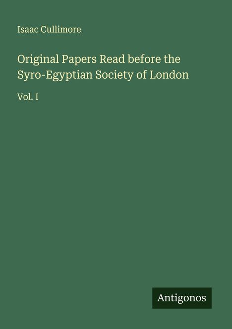 Isaac Cullimore: Original Papers Read before the Syro-Egyptian Society of London, Buch