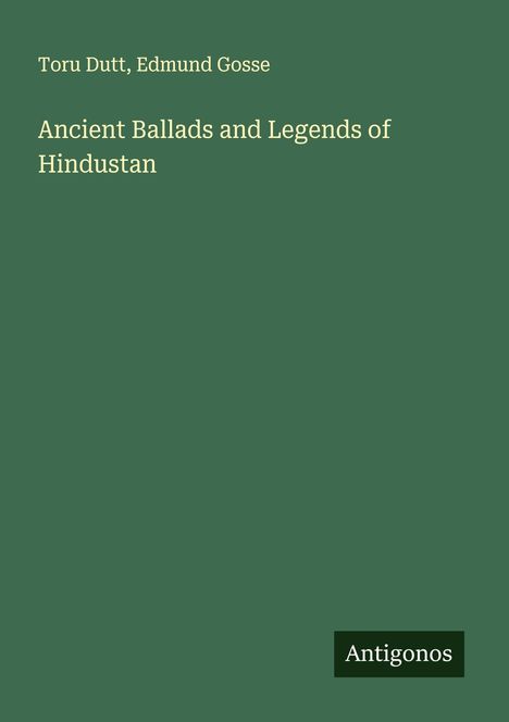 Toru Dutt: Ancient Ballads and Legends of Hindustan, Buch