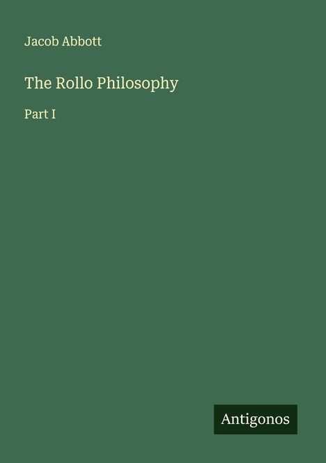 Jacob Abbott: The Rollo Philosophy, Buch