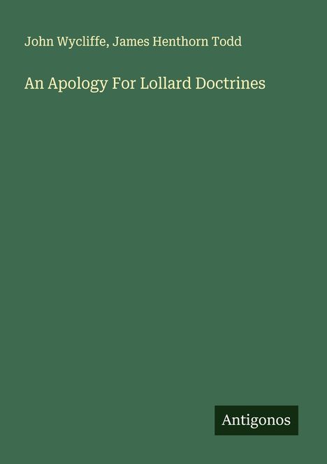 John Wycliffe: An Apology For Lollard Doctrines, Buch