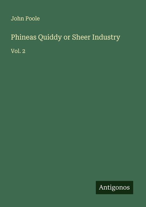John Poole: Phineas Quiddy or Sheer Industry, Buch