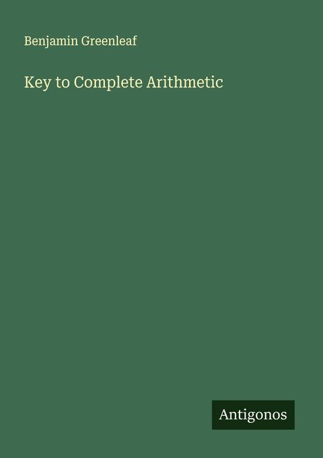 Benjamin Greenleaf: Key to Complete Arithmetic, Buch