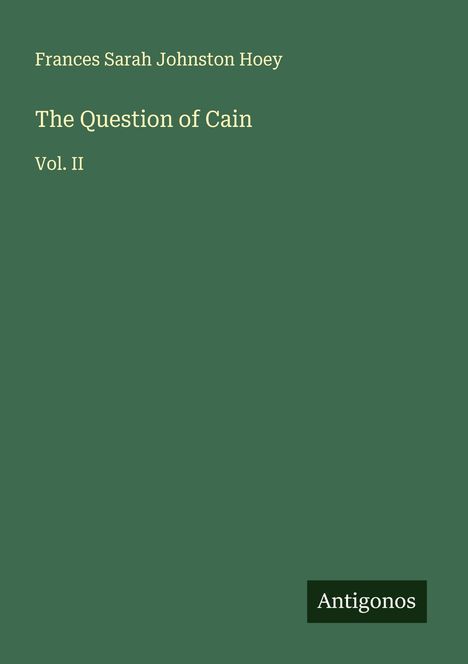 Frances Sarah Johnston Hoey: The Question of Cain, Buch