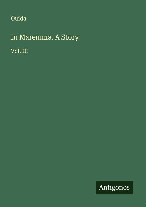 Ouida: In Maremma. A Story, Buch