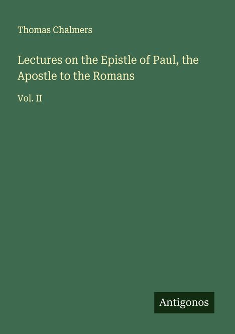 Thomas Chalmers: Lectures on the Epistle of Paul, the Apostle to the Romans, Buch