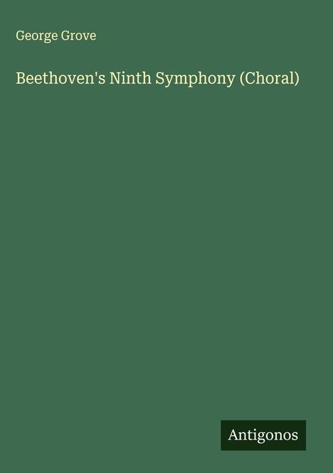 George Grove: Beethoven's Ninth Symphony (Choral), Buch