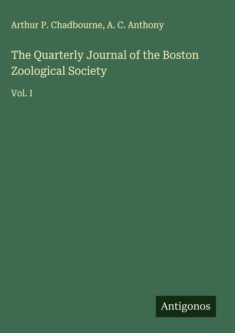 Arthur P. Chadbourne: The Quarterly Journal of the Boston Zoological Society, Buch