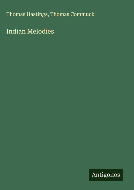 Thomas Hastings: Indian Melodies, Buch