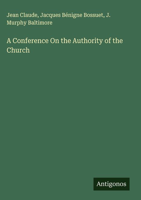 Jean Claude: A Conference On the Authority of the Church, Buch