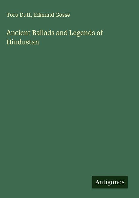 Toru Dutt: Ancient Ballads and Legends of Hindustan, Buch