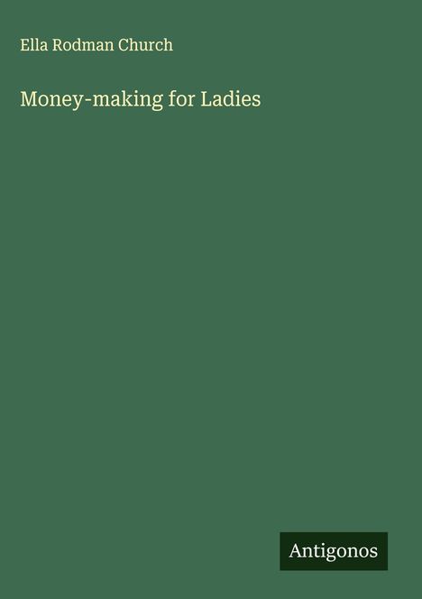 Ella Rodman Church: Money-making for Ladies, Buch