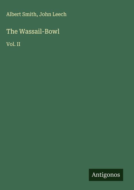Albert Smith: The Wassail-Bowl, Buch