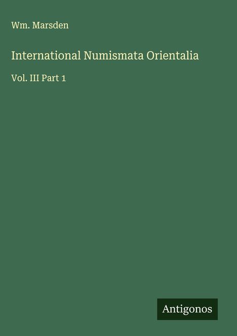 Wm. Marsden: International Numismata Orientalia, Buch