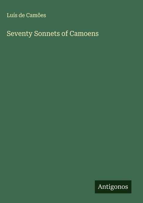 Luís De Camões: Seventy Sonnets of Camoens, Buch