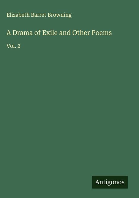 Elizabeth Barret Browning: A Drama of Exile and Other Poems, Buch