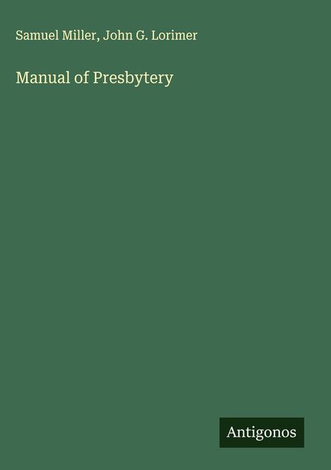 Samuel Miller: Manual of Presbytery, Buch