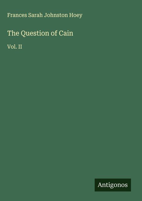 Frances Sarah Johnston Hoey: The Question of Cain, Buch