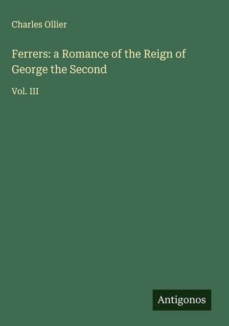 Charles Ollier: Ferrers: a Romance of the Reign of George the Second, Buch