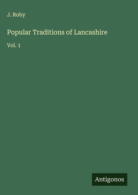 J. Roby: Popular Traditions of Lancashire, Buch