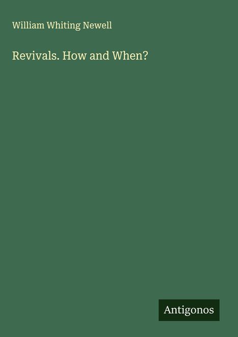 William Whiting Newell: Revivals. How and When?, Buch