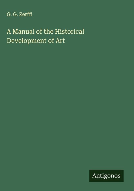 G. G. Zerffi: A Manual of the Historical Development of Art, Buch