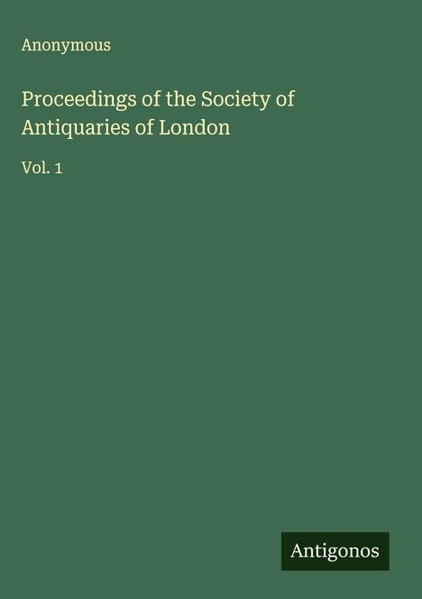 Anonymous: Proceedings of the Society of Antiquaries of London, Buch