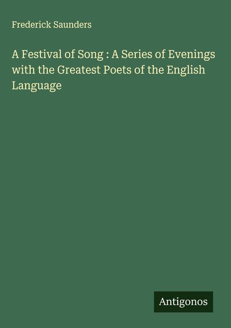 Frederick Saunders: A Festival of Song : A Series of Evenings with the Greatest Poets of the English Language, Buch
