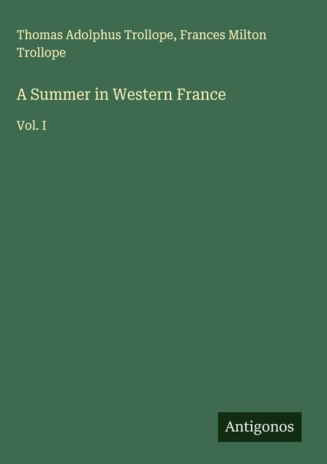 Thomas Adolphus Trollope: A Summer in Western France, Buch