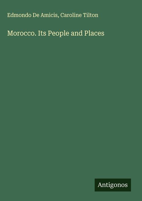 Edmondo de Amicis: Morocco. Its People and Places, Buch