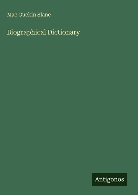 Mac Guckin Slane: Biographical Dictionary, Buch
