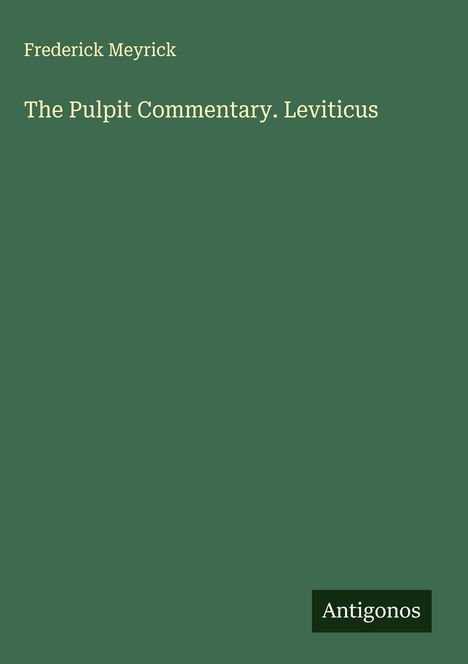 Frederick Meyrick: The Pulpit Commentary. Leviticus, Buch