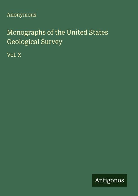 Anonymous: Monographs of the United States Geological Survey, Buch