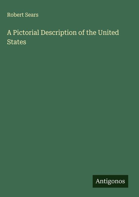 Robert Sears: A Pictorial Description of the United States, Buch