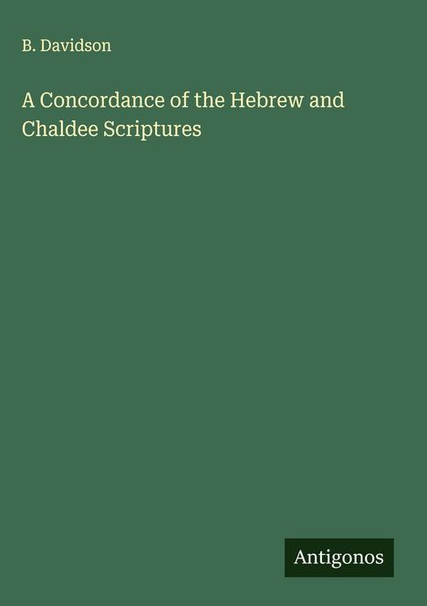 B. Davidson: A Concordance of the Hebrew and Chaldee Scriptures, Buch