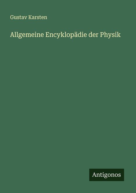 Gustav Karsten: Allgemeine Encyklopädie der Physik, Buch