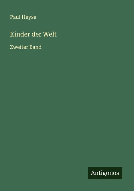 Paul Heyse: Kinder der Welt, Buch