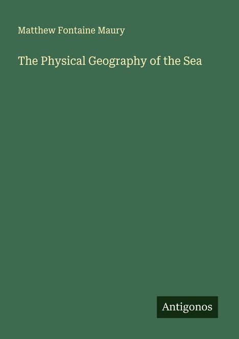 Matthew Fontaine Maury: The Physical Geography of the Sea, Buch