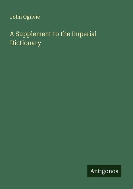 John Ogilvie: A Supplement to the Imperial Dictionary, Buch