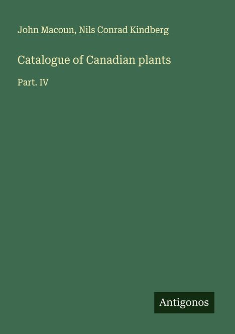 John Macoun: Catalogue of Canadian plants, Buch