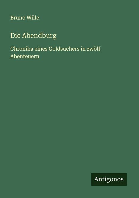 Bruno Wille: Die Abendburg, Buch