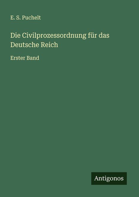 E. S. Puchelt: Die Civilprozessordnung für das Deutsche Reich, Buch