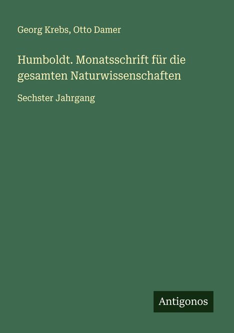 Georg Krebs: Humboldt. Monatsschrift für die gesamten Naturwissenschaften, Buch