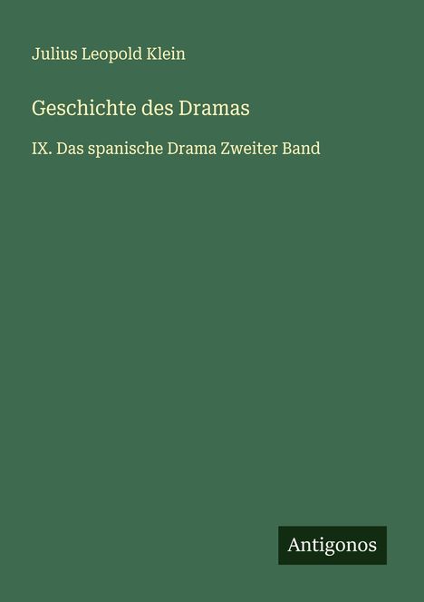 Julius Leopold Klein: Geschichte des Dramas, Buch